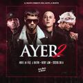 Ayer 2 (feat. Dj Nelson, J Balvin, Nicky Jam, Cosculluela)