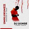 Dj Dunge - Umhlukumezi