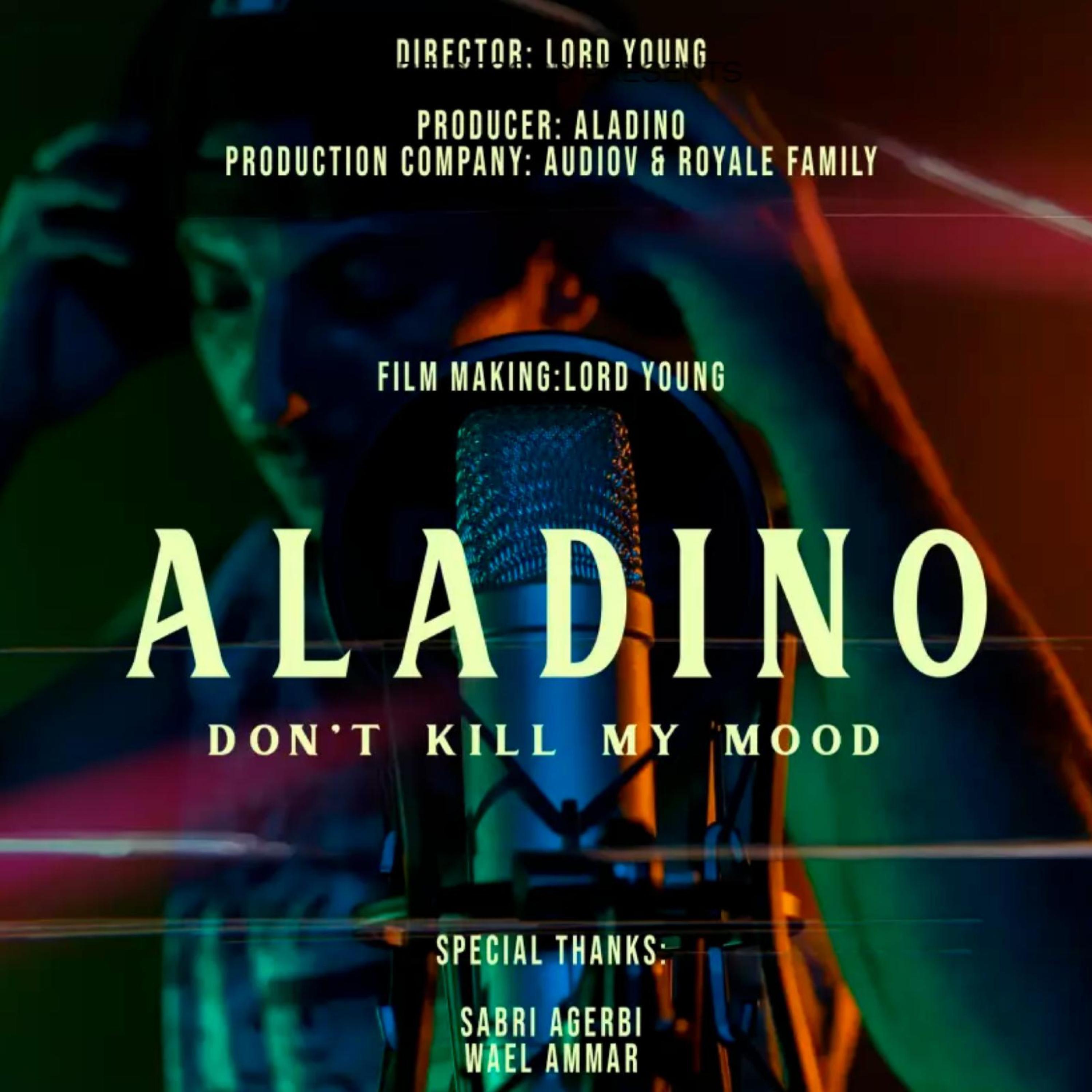 Aladino - Dont kill my mood
