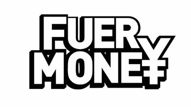 FUER MONEY