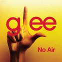 No Air (Glee Cast Version)专辑