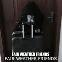 Fair Weather Friends专辑