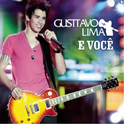 Gusttavo Lima E Você - Ao Vivo专辑