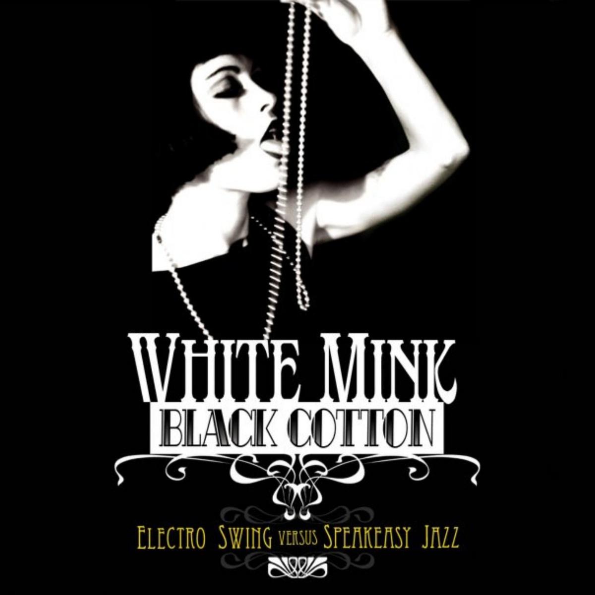 White Mink: Black Cotton专辑