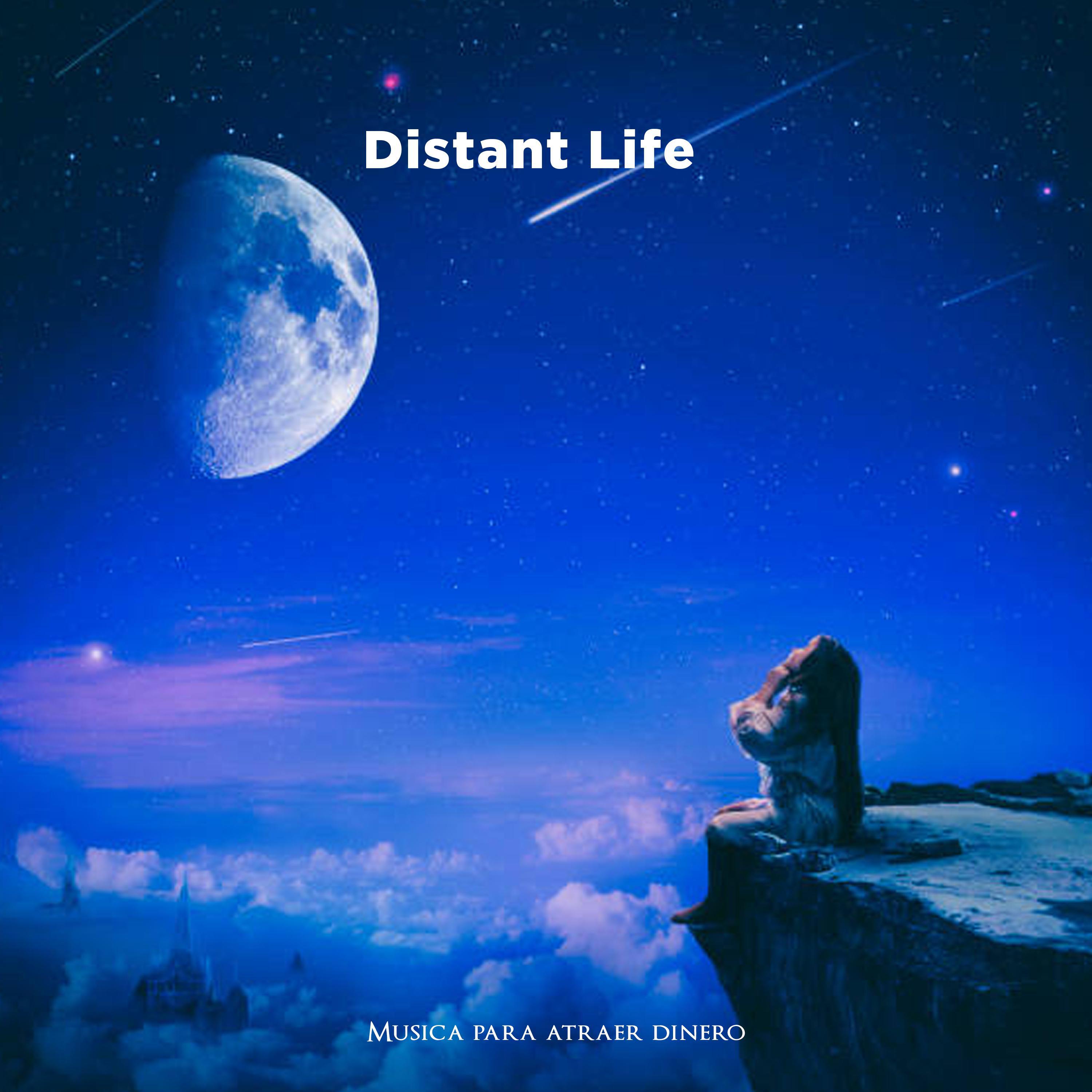 Musica para atraer dinero - Distant Life