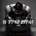 Si Tú No Estás - Single