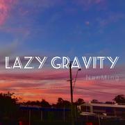 LAZY GRAVITY