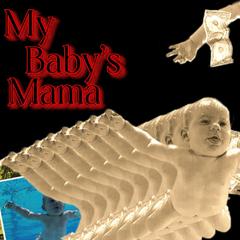 My Baby'z Mama (Single Version) (Clean)