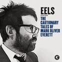 The Cautionary Tales Of Mark Oliver Everett (Deluxe Version)专辑