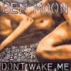 Ben Moon - Don't Wake Me (Andi Durant & Steve More Dub)