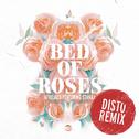 Bed Of Roses (DISTO Remix)专辑