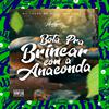 DJ LUKAS DA ZS - Bota pra Brinca Com a Anaconda (feat. Mc Tarapi)