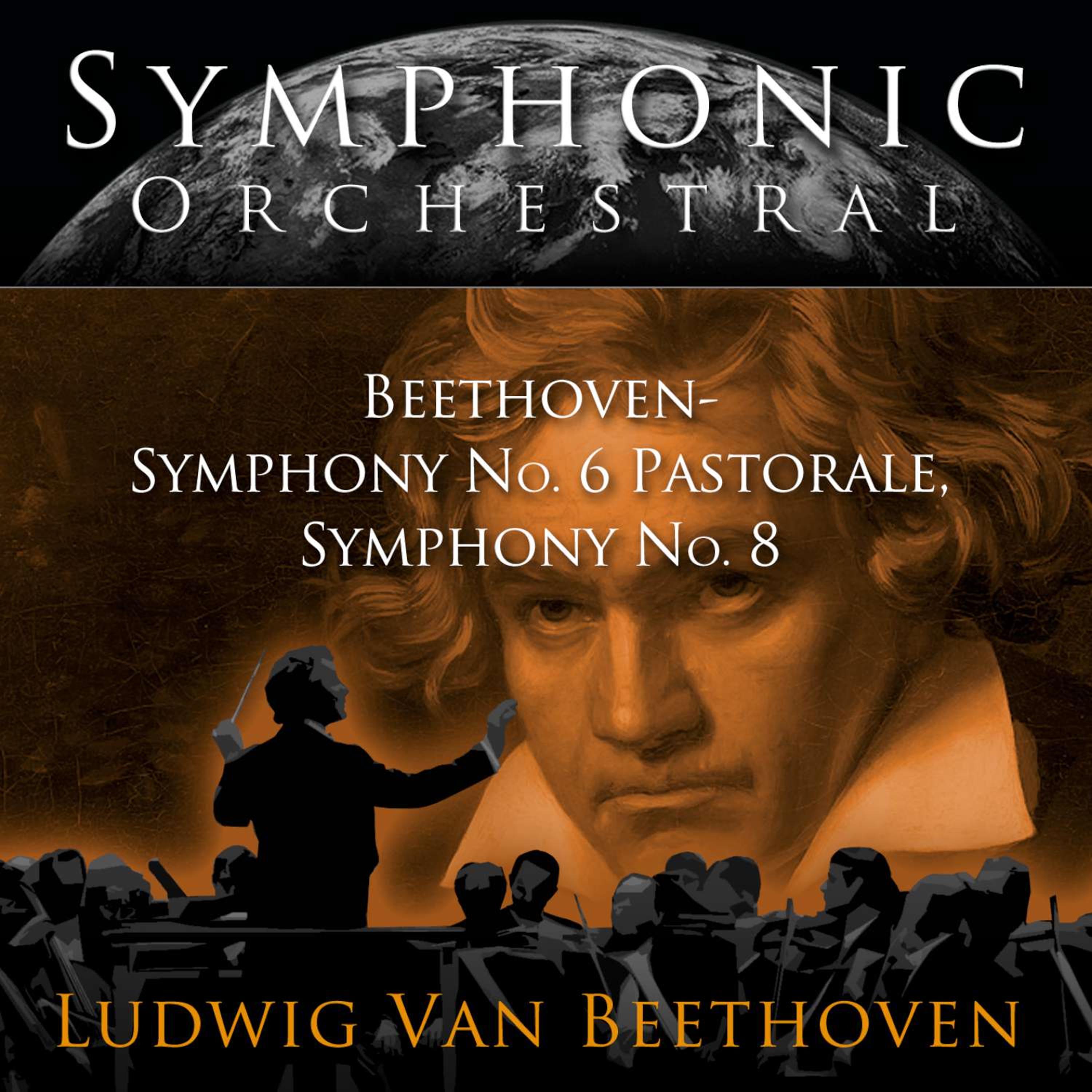 Beethoven: Symphony, No.6 Pastorale & Symphony, No. 8