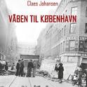 Våben til København-trilogien, følge 3: Våben til København专辑