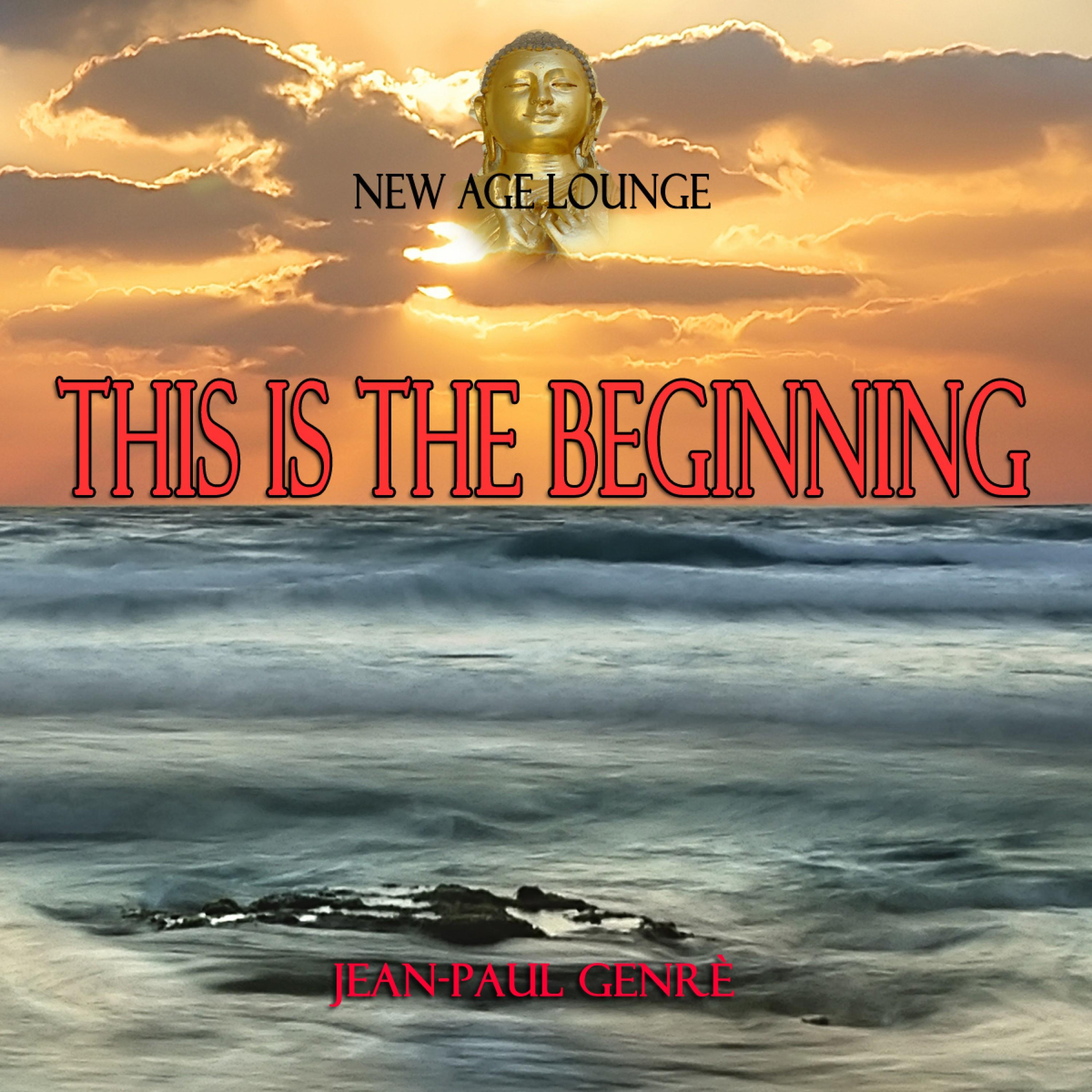 This Is the Beginning - New Age Lounge