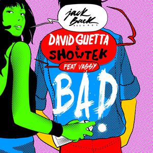 Bad - David Guetta, Showtek & Vassy (HT karaoke) 带和声伴奏 （升3半音）