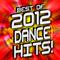 Best of 2012 Dance Hits!专辑