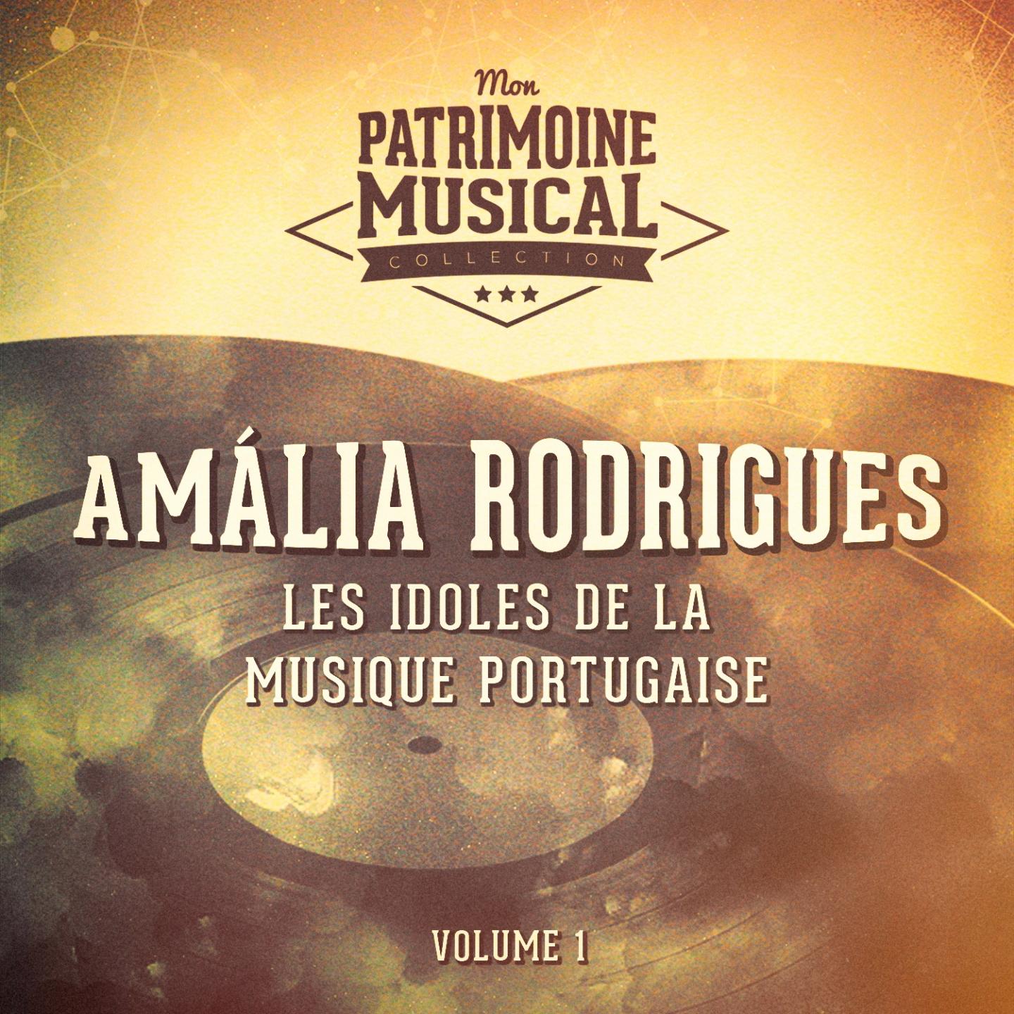 Les idoles de la musique portugaise : Amália Rodrigues, Vol. 1专辑