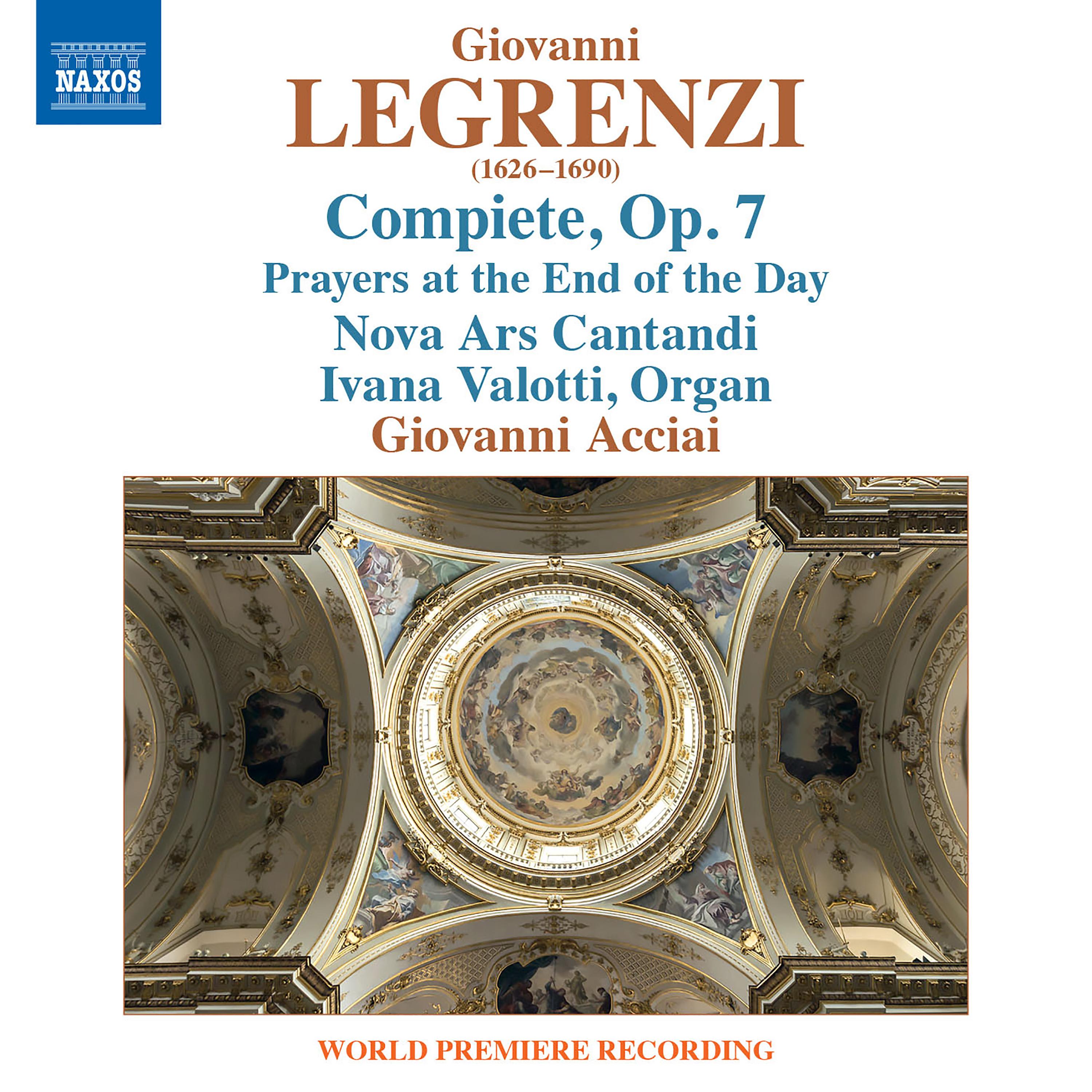 LEGRENZI, G.: Compiete con le lettanie et antifone della Beata Vergine a 5, Op. 7 (Nova Ars Cantandi, Valotti, Acciai)