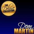 The Deluxe Collection: Dean Martin (Remastered)