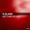 K-Klass - Getting Ready [House Agents Red Hot Mix]