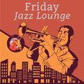 Friday Jazz Lounge