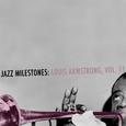 Jazz Milestones: Louis Armstrong, Vol. 11