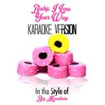 Baby, I Love Your Way (In the Style of Big Mountain) [Karaoke Version] - Single专辑