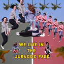 We live in the Jurassic Park专辑