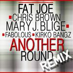 Another Round (feat Chris Brown, Mary J. Blige, Fabolous & Kirko Bangz) [Remix] - Single专辑