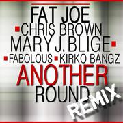 Another Round (feat Chris Brown, Mary J. Blige, Fabolous & Kirko Bangz) [Remix] - Single专辑