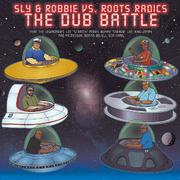 Sly & Robbie vs. Roots Radics: The Dub Battle