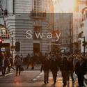 Sway (KISYZ Remix)