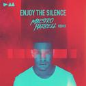 Enjoy The Silence (Maestro Harrell Remix)专辑
