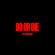 Do or Die (DPR CREAM Remix)