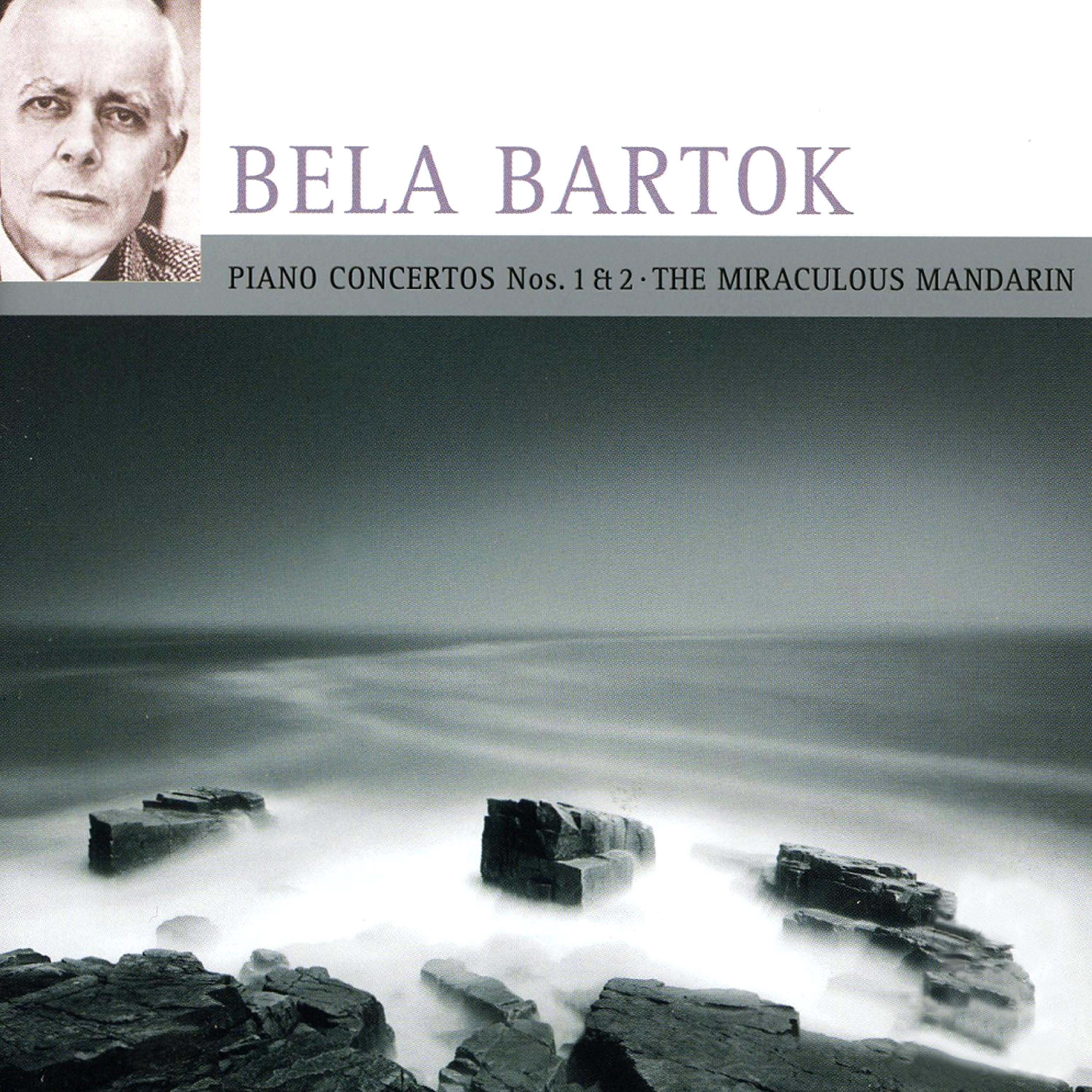 Bartok: Piano Concertos Nos. 1 & 2 / The Miraculous Mandarin