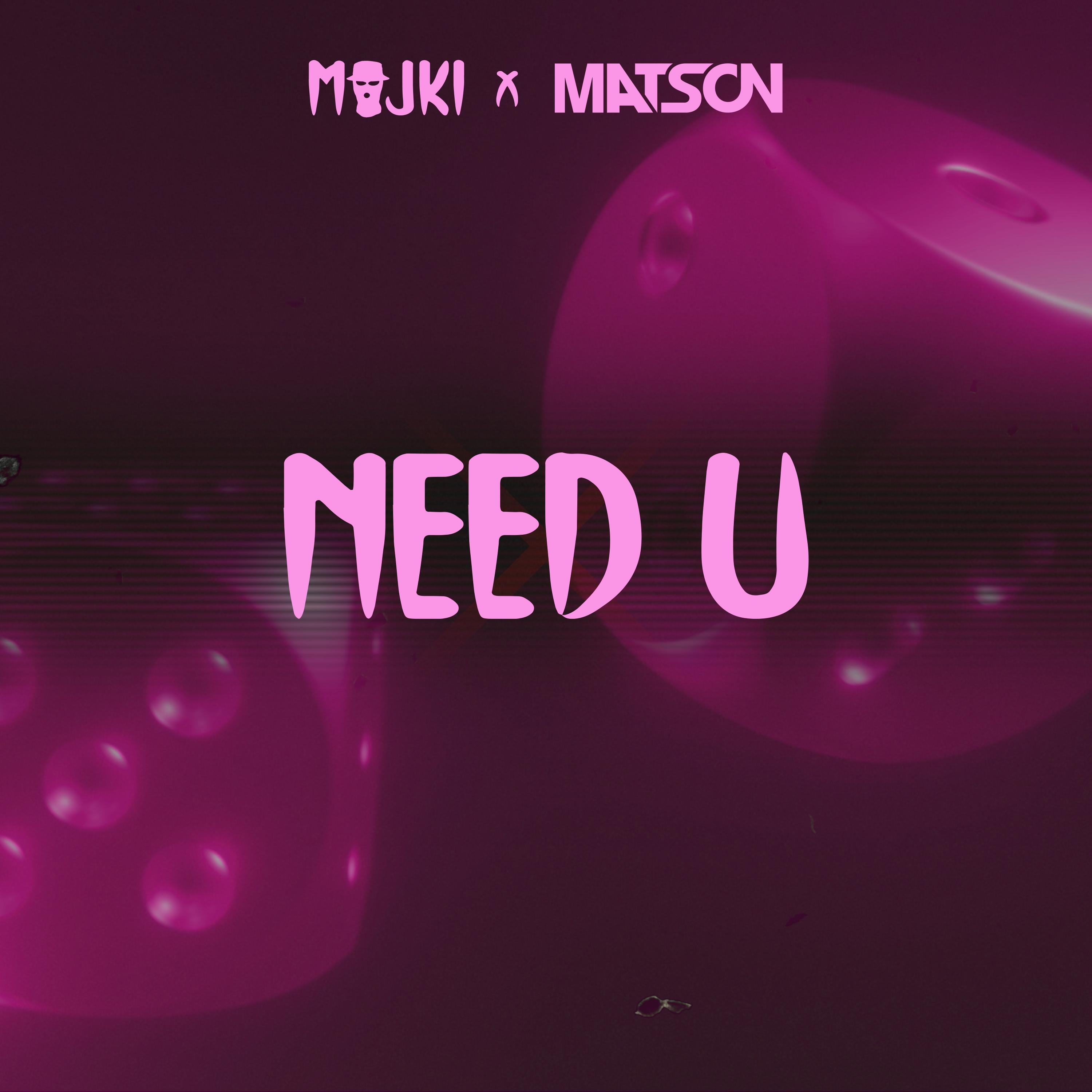 Need U (feat. Majki)