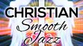 Christian Smooth Jazz专辑