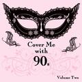 Cover Me With 90s, Vol. 2