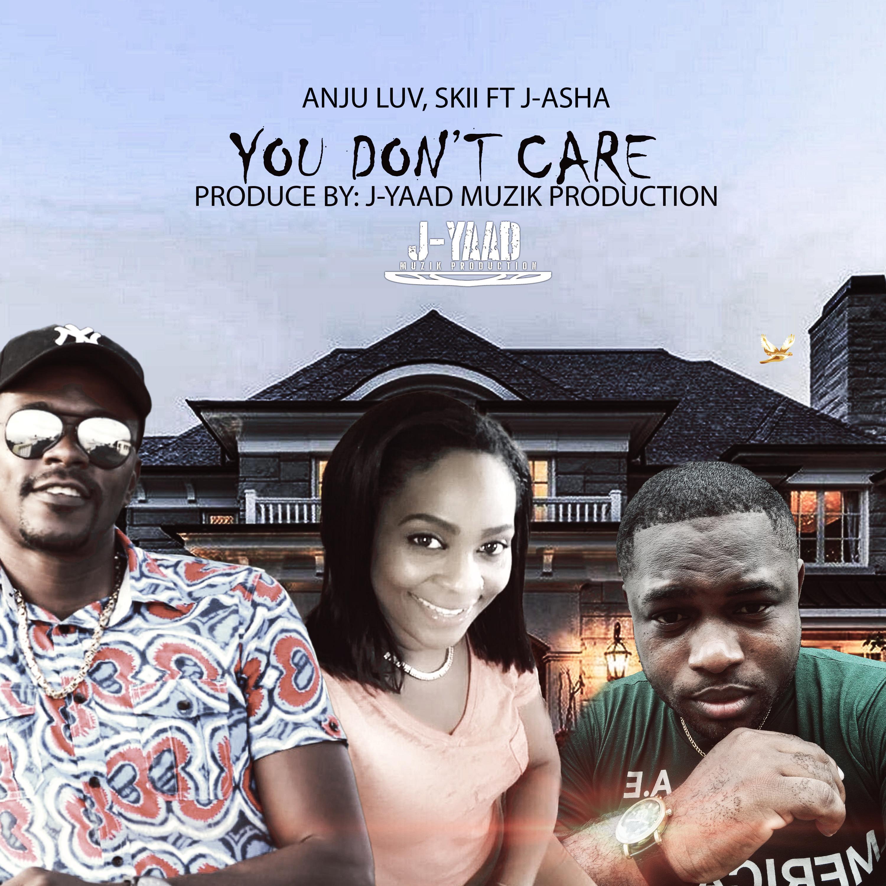 YOU DON'T CARE (feat. SKII & ANJU LUV)