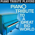 Piano Tribute to A Great Big World