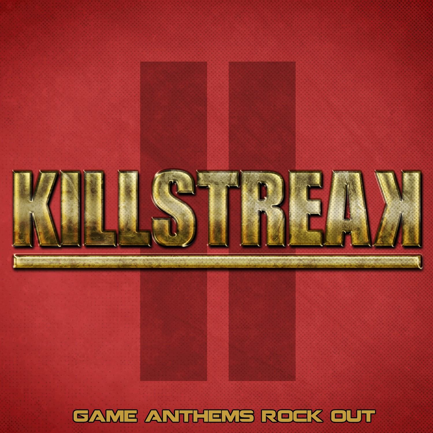 Killstreak II - Game Anthems Rock Out