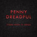 Penny Dreadful (Main Theme from Tv Series)专辑
