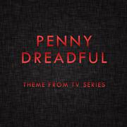 Penny Dreadful (Main Theme from Tv Series)