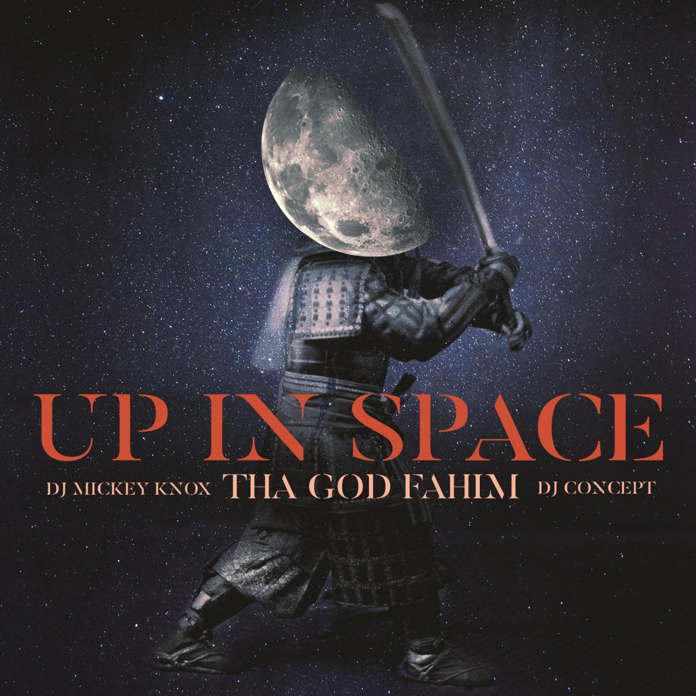 Up In Space ft Tha God Fahim