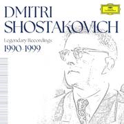 Shostakovich: Legendary Recordings 1990-1999