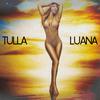 Tulla Luana - Touch My Body