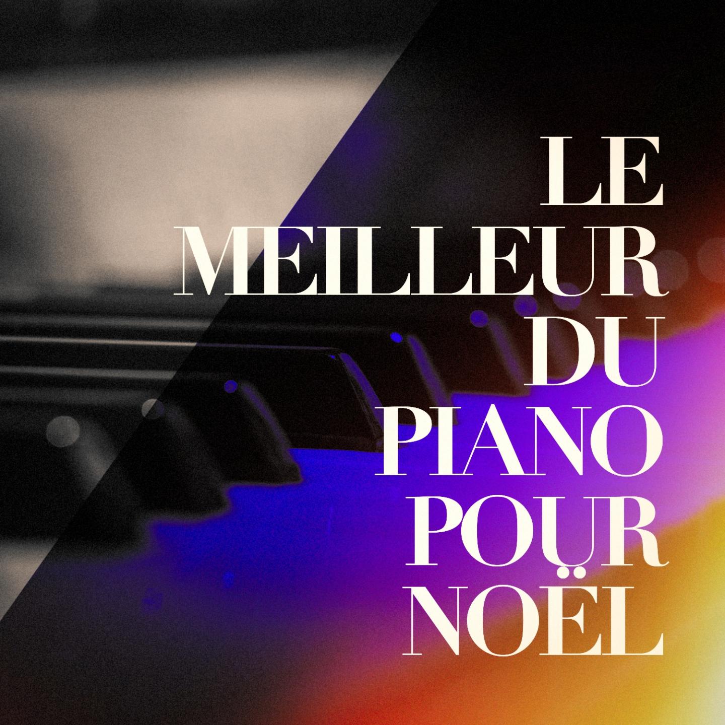 Le meilleur du piano pour Noël专辑