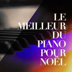 Le meilleur du piano pour Noël专辑