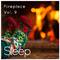 Sleep by Fireplace in Cabin, Vol. 9专辑